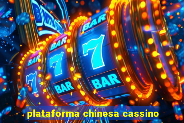 plataforma chinesa cassino